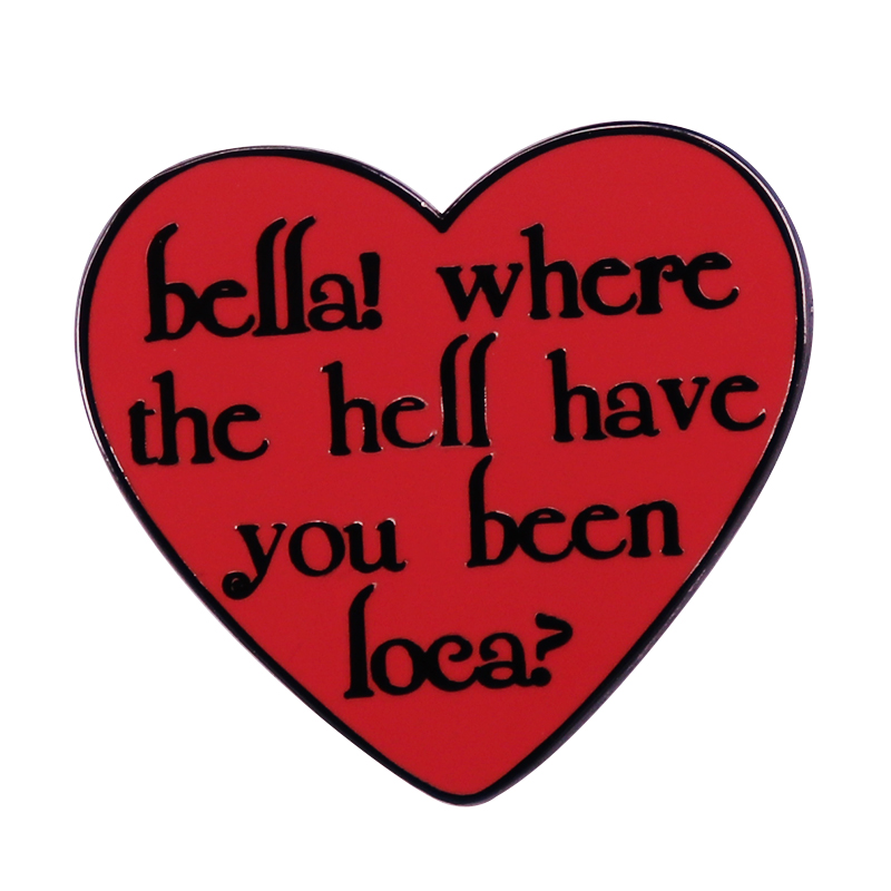 Bella Where The Hell You Been Loca Brooch Red Heart Enamel Pin Twilight New Moon Movie Jacob Black Funny Meme Jewelry